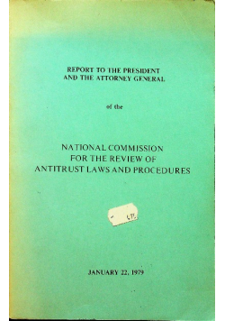 Report to the President and the Attorney General of the National Commission for the Review of Antitrust Laws and Procedures