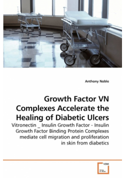 Growth Factor VN Complexes Accelerate the             Healing of Diabetic Ulcers