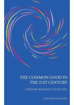 The Common Good in the 21st Century