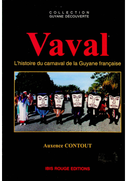 Vaval histoire du carnaval de la guyane francaise