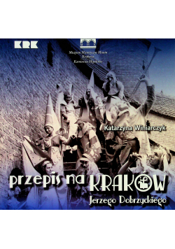 Przepis na Kraków Jerzego Dobrzyckiego