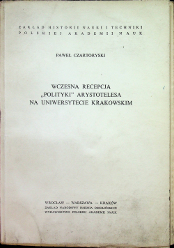 Wczesna recepcja polityki Arystotelesa na Uniwersytecie Krakowskim