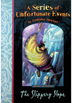 A series od unfortunate events The Slippery slope
