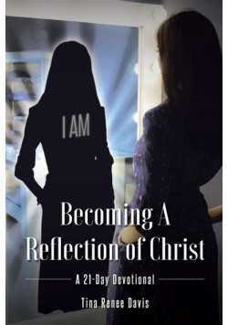 Becoming a Reflection of Christ