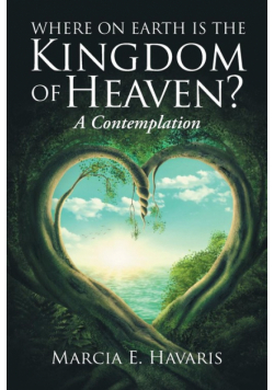 Where On Earth Is The Kingdom Of Heaven?