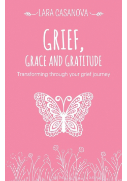 Grief, Grace and Gratitude