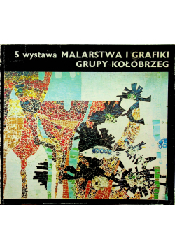 5 wystawa Malarstwa i Grafiki Grupy Kołobrzeg