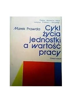 Cykl życia jednostki a wartość pracy