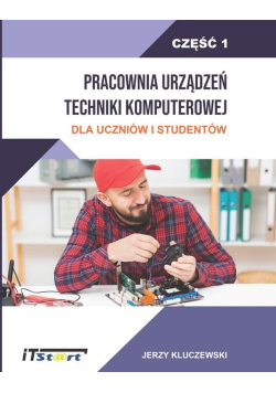 Pracownia Urządzeń Techniki Komputerowej Część 1