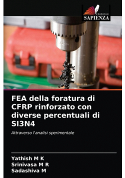 FEA della foratura di CFRP rinforzato con diverse percentuali di SI3N4