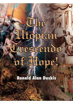 The Utopian Crescendo of Hope!