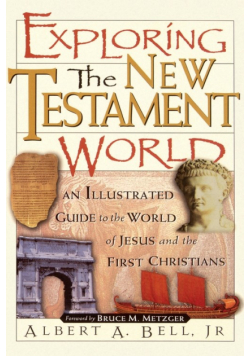 Exploring the New Testament World