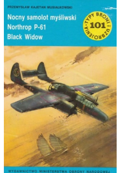 Nocny samolot myśliwski Northrop P 61 Black Widow