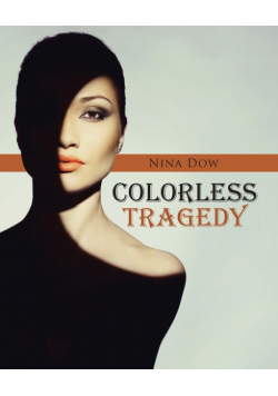 Colorless Tragedy