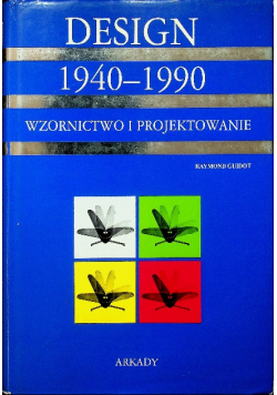 Design 1940 - 1990 wzornictwo i projektowanie