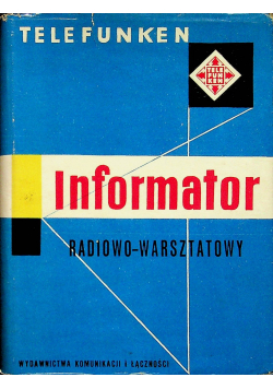 Informator radiowo - warsztatowy tom 1