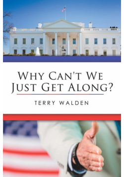 Why Can't We Just Get Along?