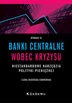 Banki centralne wobec kryzysu. Niestandardowe...