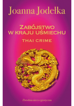 Oriental Crime T.1 Thai crime. Zabójstwo w kraju
