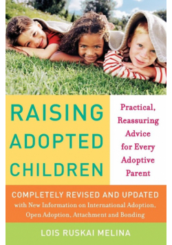 Raising Adopted Children, Revised Edition