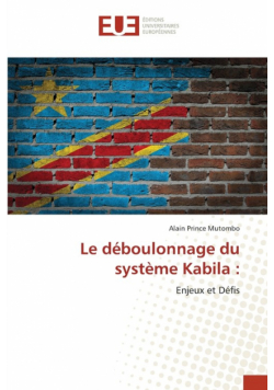 Le déboulonnage du système Kabila