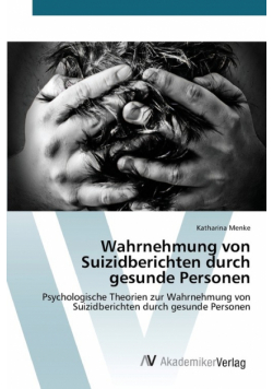 Wahrnehmung von Suizidberichten durch gesunde Personen