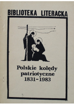 Polskie kolędy patriotyczne 1831 - 1983 Drugi obieg