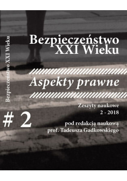 Bezpieczeństwo XXI wieku Aspekty prawne