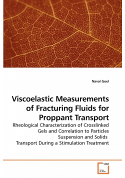 Viscoelastic Measurements of Fracturing Fluids for Proppant Transport