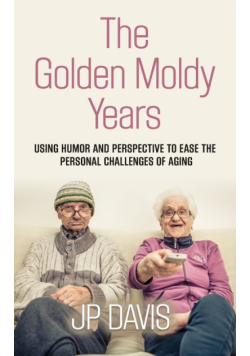 The Golden Moldy Years