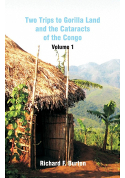 Two Trips to Gorilla Land and the Cataracts of the Congo