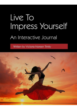 Live To Impress Yourself