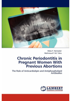 Chronic Periodontitis in Pregnant Women With Previous Abortions