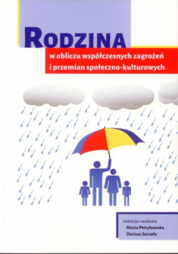 Rodzina w obliczu współczesnych zagrożeń i przemian społeczno-kulturowych