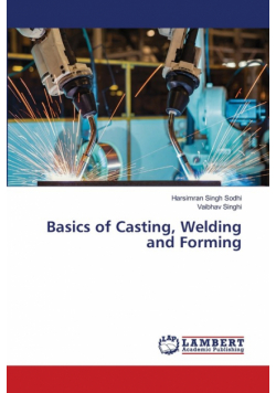 Basics of Casting, Welding and Forming