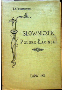 Słowniczek Polsko Łaciński 1906 r