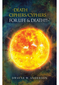 `-Death Ciphers/Cyphers for Life & Death!!!~'