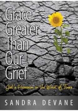 Grace Greater Than Our Grief