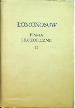 Łomonosow pisma filozoficzne tom II 2