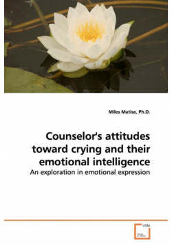 Counselor's attitudes toward crying and  their emotional intelligence