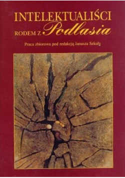 Intelektualiści rodem z Podlasia