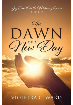 The Dawn of a New Day