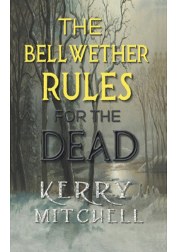 The Bellwether Rules For The Dead
