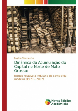 Dinâmica da Acumulação do Capital no Norte de Mato Grosso