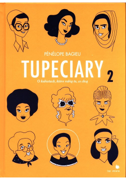 Tupeciary. O kobietach, które robią to, co chcą 2