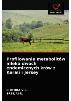 Profilowanie metabolitów mleka dwóch endemicznych krów z Kerali i Jersey