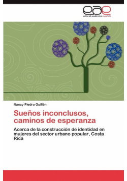 Suenos Inconclusos, Caminos de Esperanza