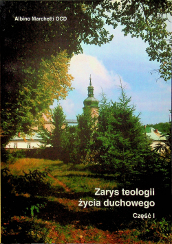 Zarys teologii życia duchowego część 1
