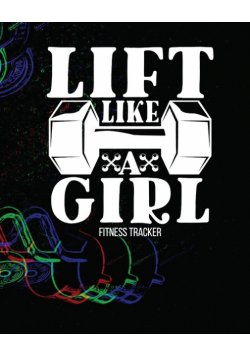 LIFT LIKE A GIRL Fitness Tracker