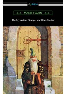 The Mysterious Stranger and Other Stories